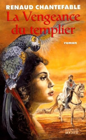 La vengeance du Templier, tome 1