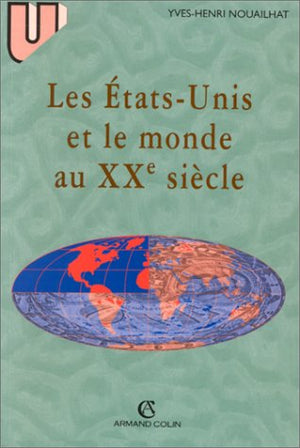 Les Etats-Unis et le monde au XXème siècle