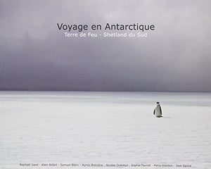 Voyage en Antarctique: Terre de feu - Shetland du Sud