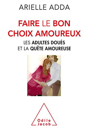 Faire le bon choix amoureux