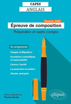 Capes Anglais - Epreuve de composition - Session 2020 - Préparation et sujets corrigés