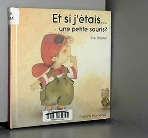 Et si j'étais... une petite souris ?