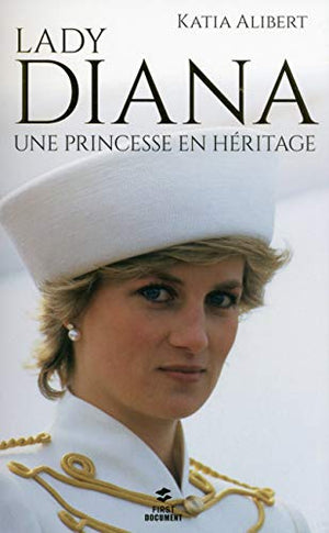 Lady Diana, une princesse en héritage