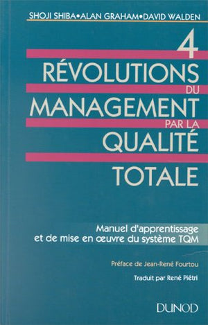 4 revolutions du management par la qualité totale