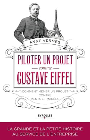 Piloter un projet comme Gustave Eiffel