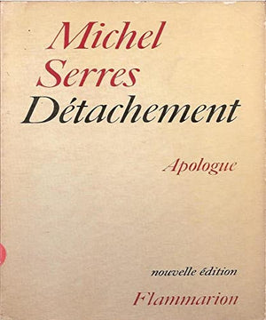 Détachement: Apologue