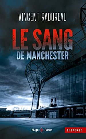 Le Sang de Manchester - inédit