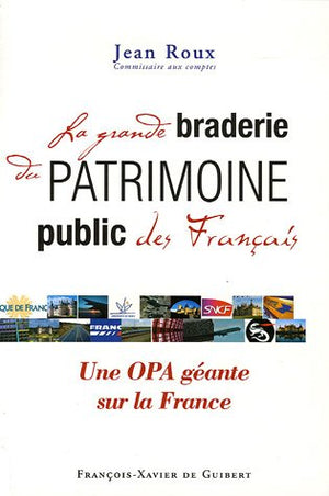 La grande braderie du patrimoine public français