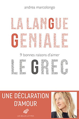 La Langue géniale: 9 bonnes raisons d'aimer le grec