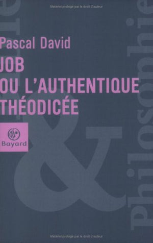 Job: Ou l'authentique théodicée