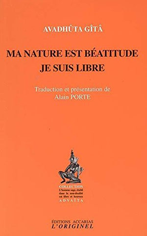 Ma nature est béatitude: Je suis libre