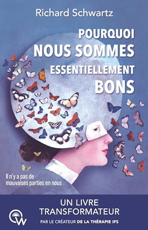 Pourquoi nous sommes essentiellement bons