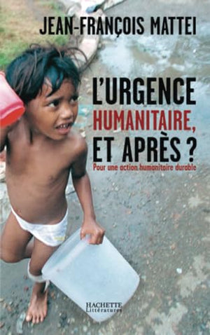 L'urgence humanitaire, et après ?