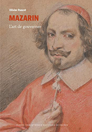 Mazarin : L'art de gouverner