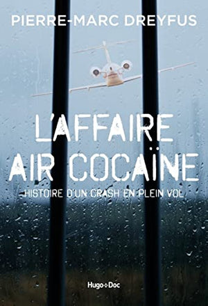 Affaire Air Cocaïne: L'histoire d'un crash en plein vol