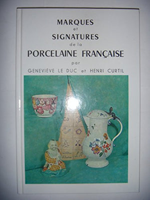 Marques et Signatures de la Porcelaine Française