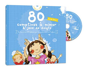 80 comptines à mimer & jeux de doigts