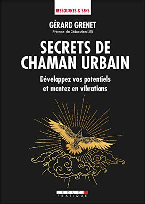 Secrets de chaman urbain