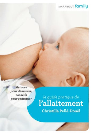 Le guide pratique de l'allaitement