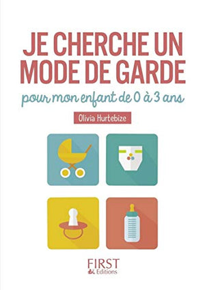 Je cherche un mode de garde pour mon enfant de 0 à 3 ans