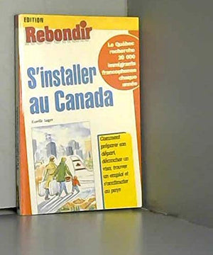 S'INSTALLER AU CANADA