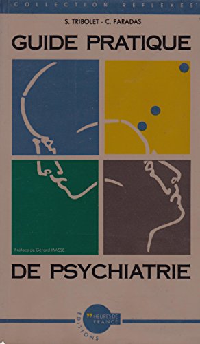 Guide pratique de psychiatrie