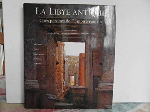 LA LIBYE ANTIQUE.: Cités perdues de l'Empire romain