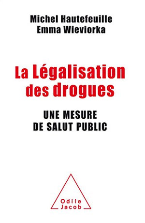 La légalisation des drogues