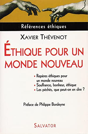 Ethique pour un monde nouveau : Repères éthiques pour un monde nouveau Les péchés, que peut-on en dire ? Souffrance, bonheur, éthique