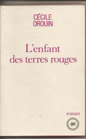 L'enfant des terres rouges