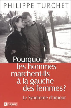 Pourquoi les hommes marchent-ils à la gauche des femmes ?