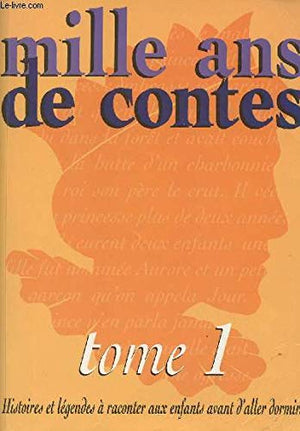 Mille ans de contes, tome 1