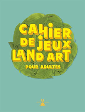 Cahier de jeux land art pour adultes