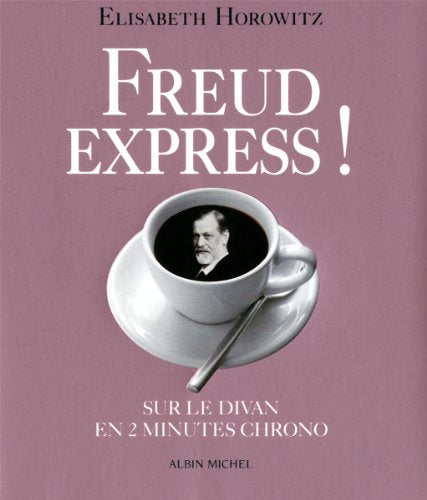 Freud express ! Sur le divan en 2 min chrono