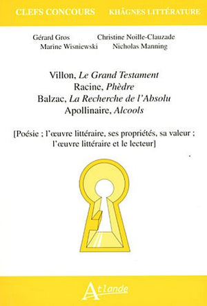 Villon, le grand testament Racine, phèdre Balzac, la recherche de l'absolu