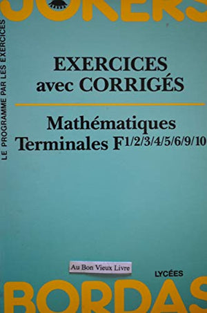 Mathématiques, terminales, F1, 2, 3, 4, 5, 6, 9, 10