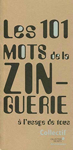 Les 101 mots de la zinguerie à l'usage de tous