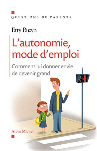 L'autonomie, mode d'emploi