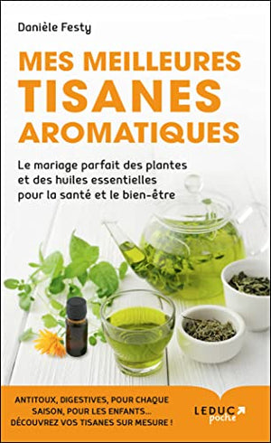 Mes meilleures tisanes aromatiques