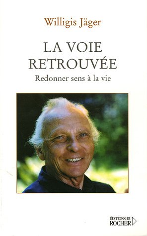 La voie retrouvée