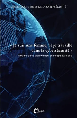 Je suis une femme, et je travaille dans la cybersécurité