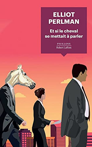 Et si le cheval se mettait à parler