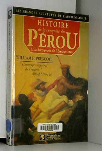 Histoire de la conquête du Pérou Tome 1