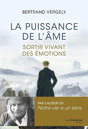 La puissance de l'âme - Sortir vivant de l'émotion