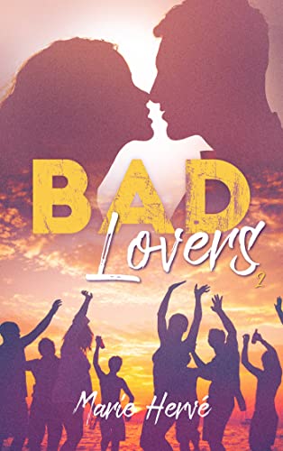 Bad lovers Tome 2