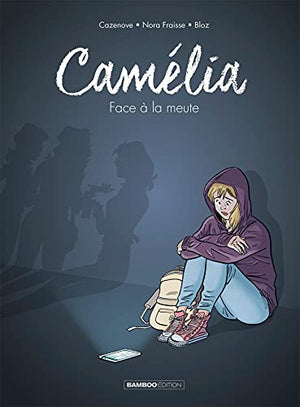 Camélia - Histoire complète: Face à la meute