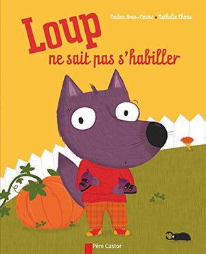 Loup ne sait pas s'habiller