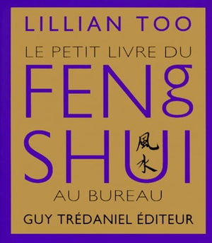 Le petit livre du feng shui au bureau