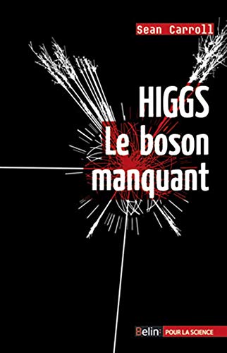 Higgs. Le boson manquant