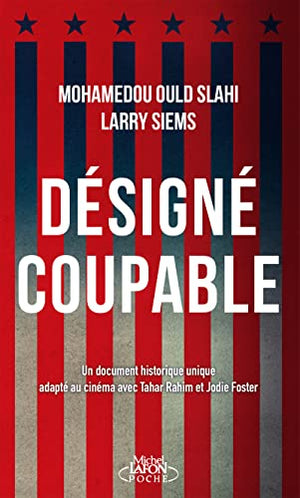 Désigné coupable (Les carnets de Guantanamo)